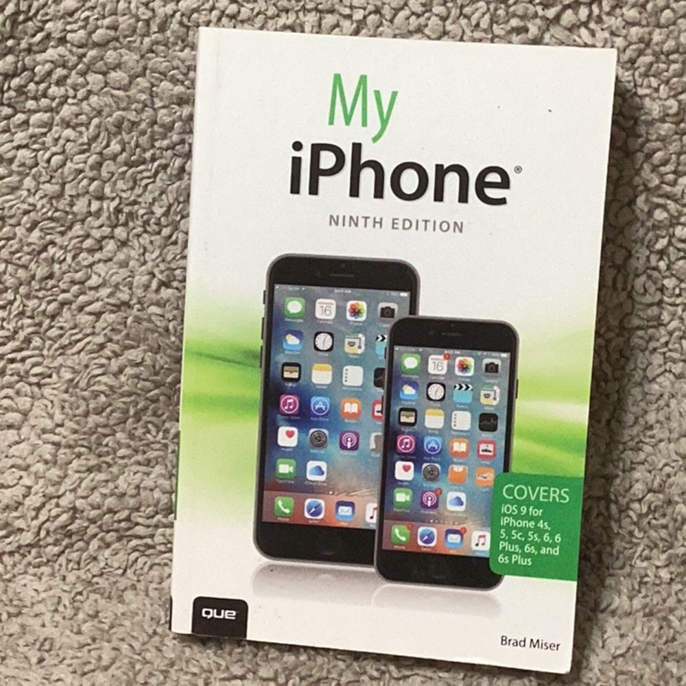 MY IPHONE NINTH EDITION covers ios9 for iPhone 4s, 5, 5s, paperback Brad Miser